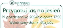 PRZYGOTUJMY LAS NA JESIEŃ